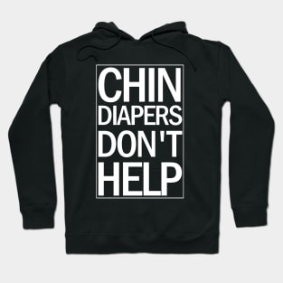 Chin Diapers Hoodie